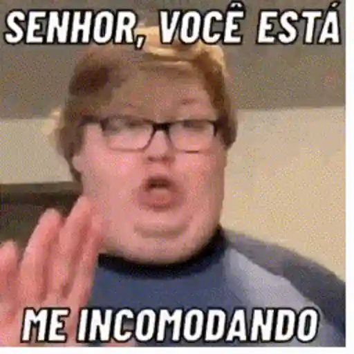 Figurinhas Voce esta me incomodando para whatsapp