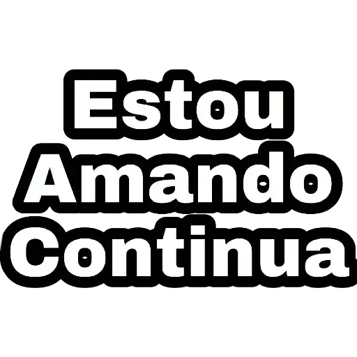 Figurinhas Estou amando continua para whatsapp