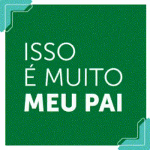 Figurinhas Isso e muito meu pai para whatsapp