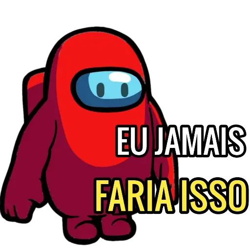Figurinhas Eu jamais faria isso para whatsapp
